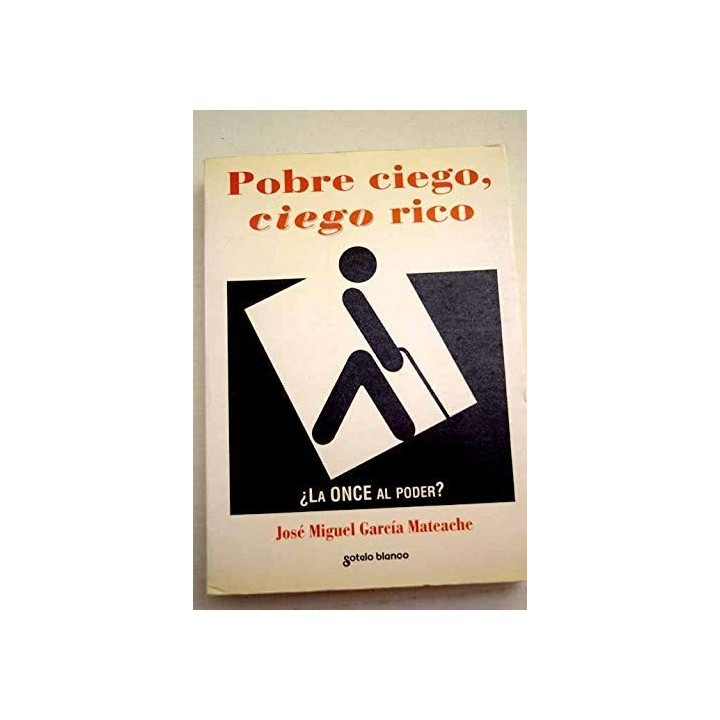 Pobre Ciego, Ciego Rico